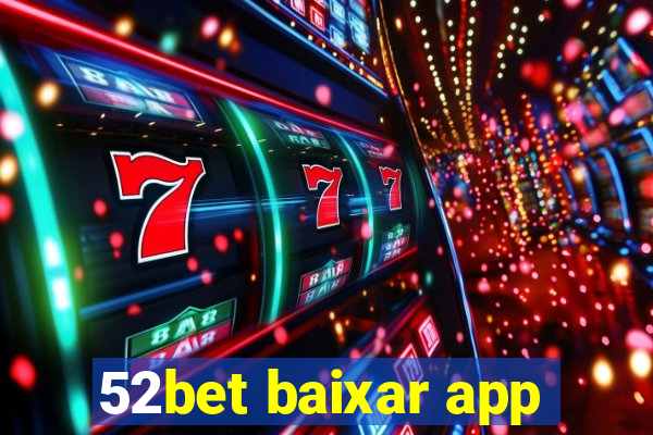 52bet baixar app